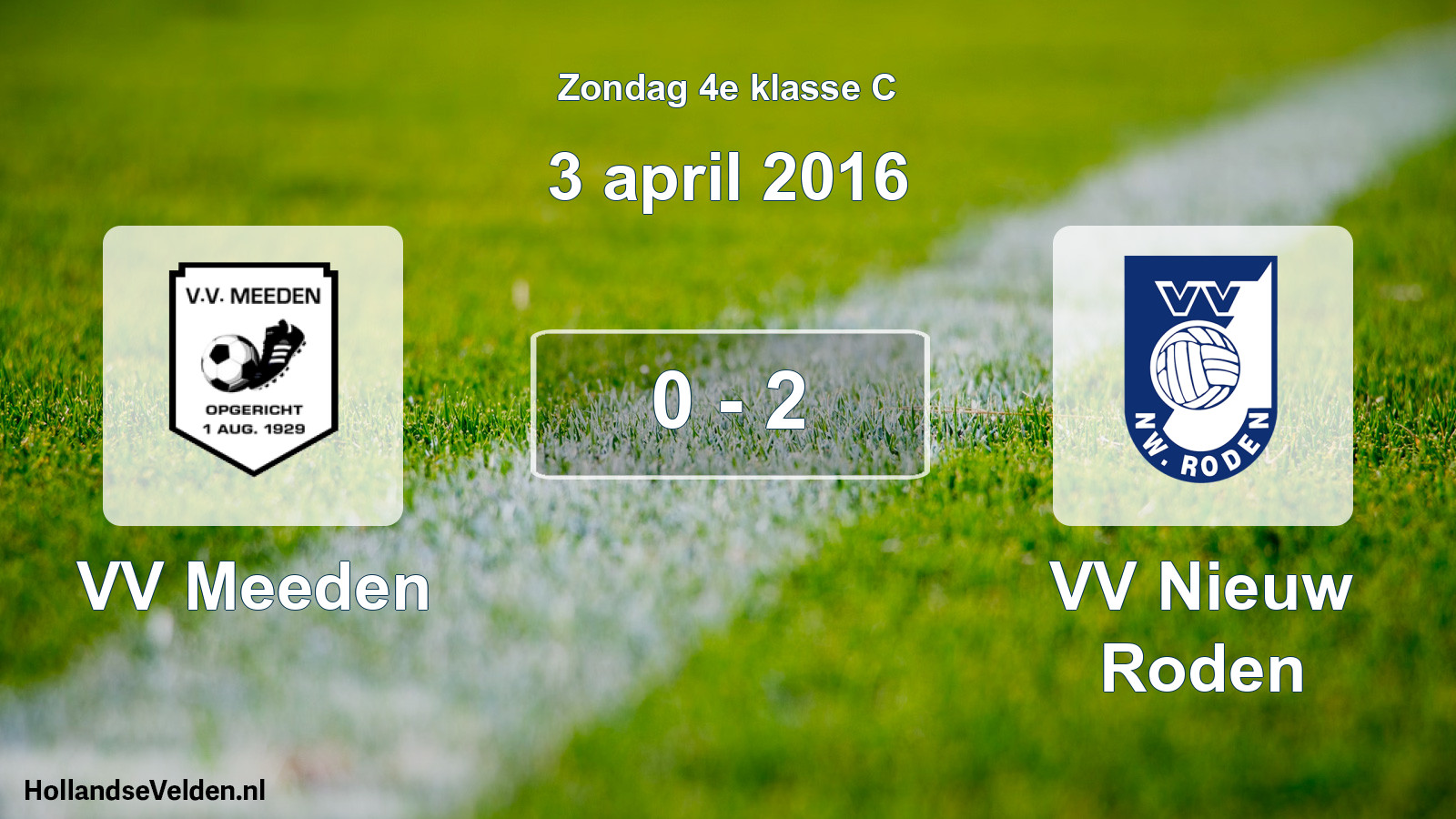 Total number of matches played: VV Meeden - VV Nieuw Roden 0 - 2 (3 April 2016)