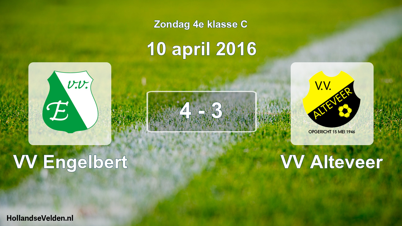 Total number of matches played: VV Engelbert - VV Alteveer 4 - 3 (10 April 2016)