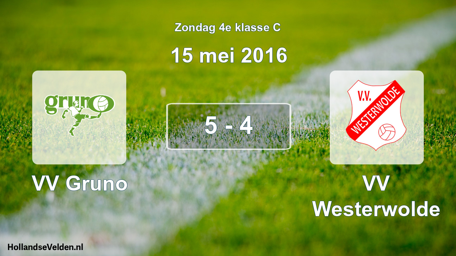 Total number of matches played: VV Gruno - VV Westerwolde 5 - 4 (15 May 2016)
