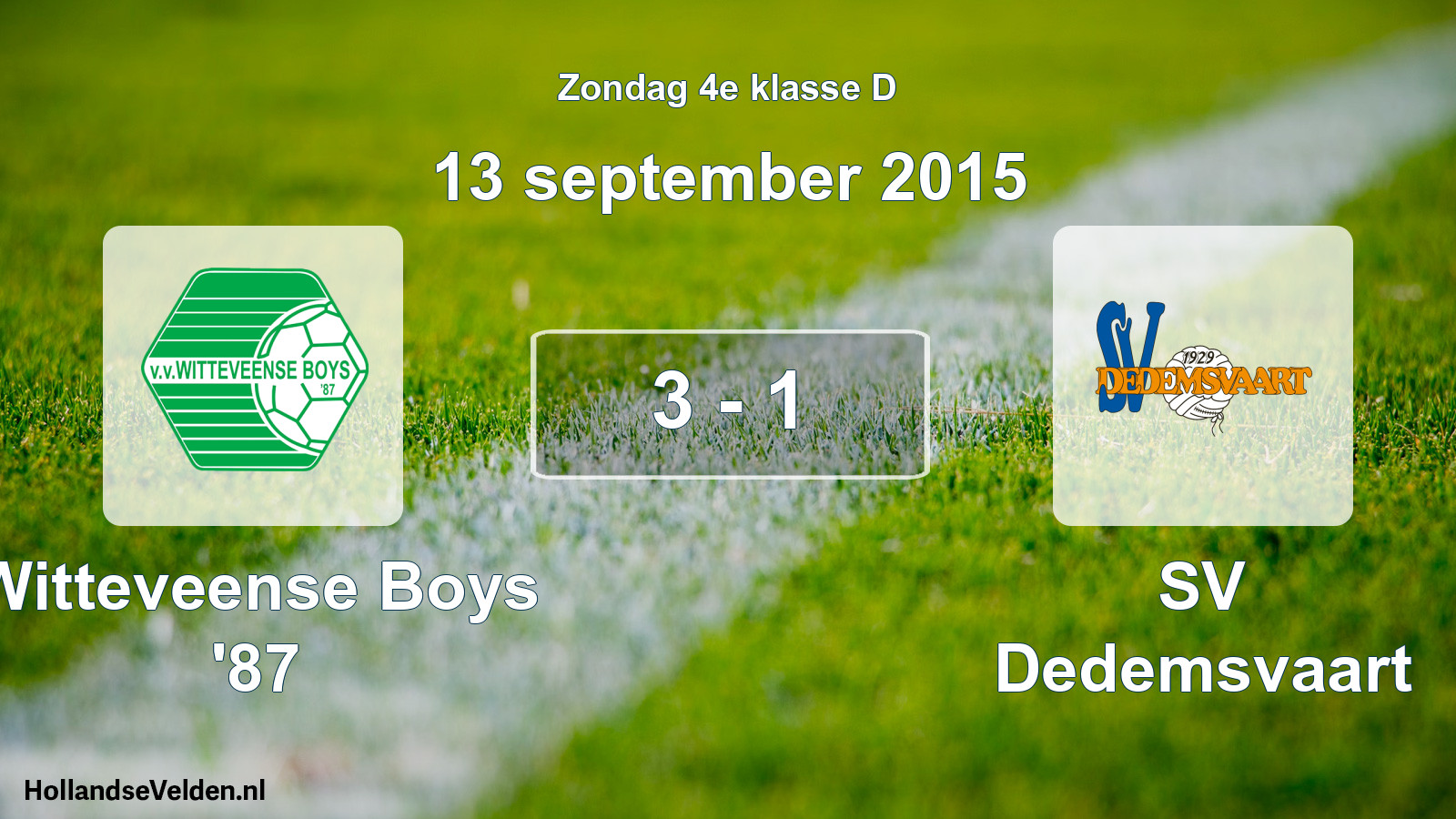 Total number of matches played: Witteveense Boys '87 - SV Dedemsvaart 3 - 1 (13 September 2015)