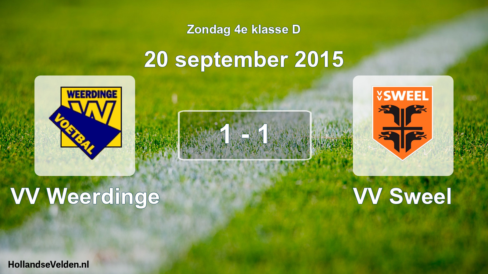 Total number of matches played: VV Weerdinge - VV Sweel 1 - 1 (20 September 2015)