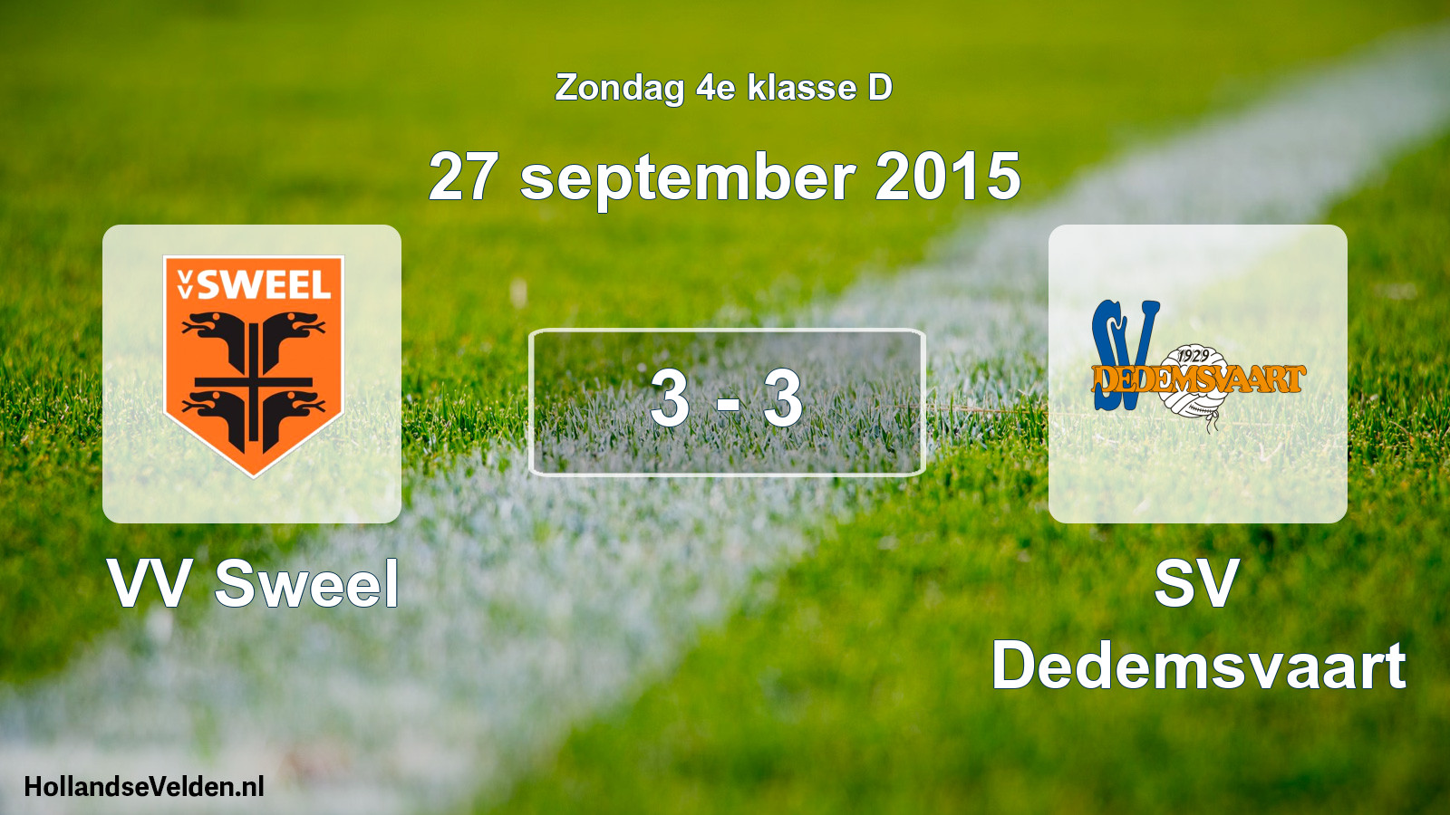 Total number of matches played: VV Sweel - SV Dedemsvaart 3 - 3 (27 September 2015)