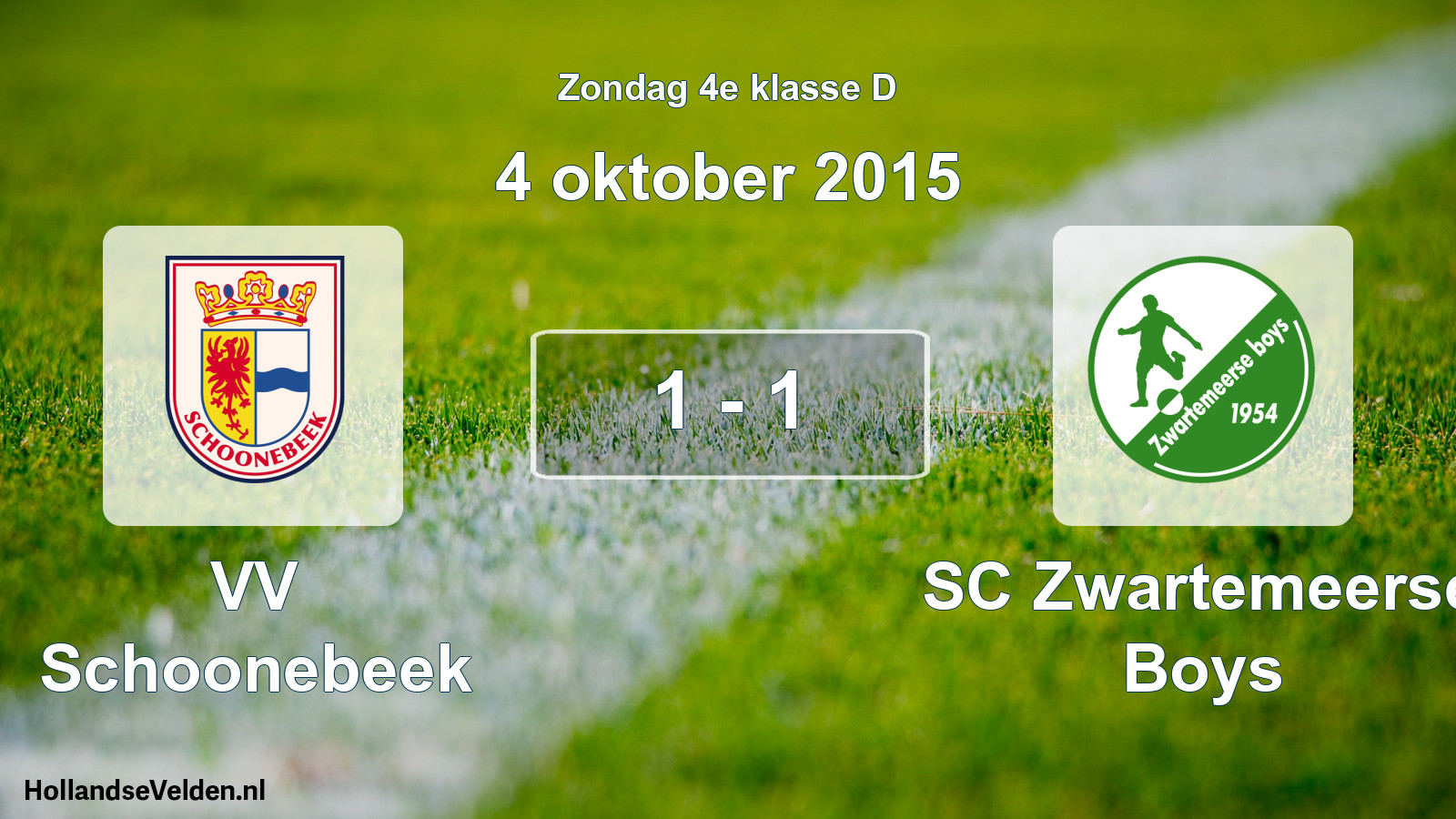 Total number of matches played: VV Schoonebeek - SC Zwartemeerse Boys 1 - 1 (4 October 2015)