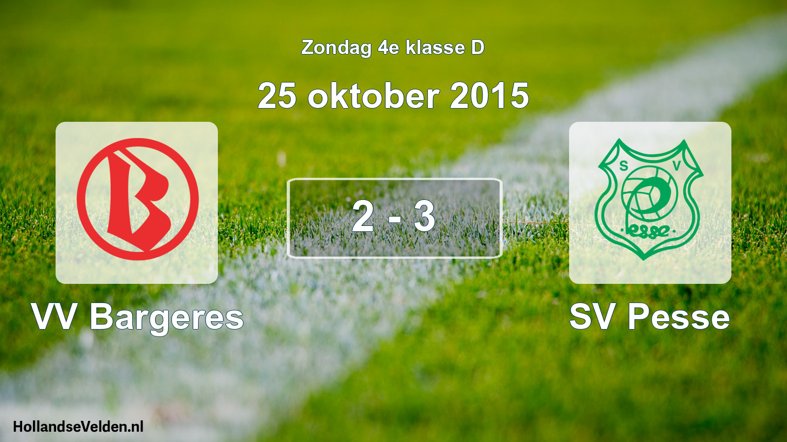 Total number of matches played: VV Bargeres - SV Pesse 2 - 3 (25 October 2015)
