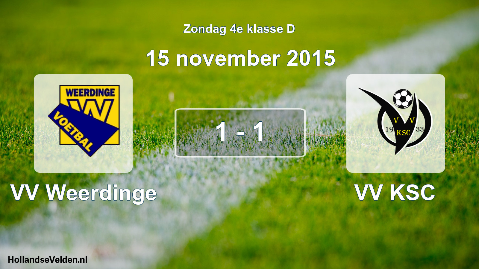 Total number of matches played: VV Weerdinge - VV KSC 1 - 1 (15 November 2015)