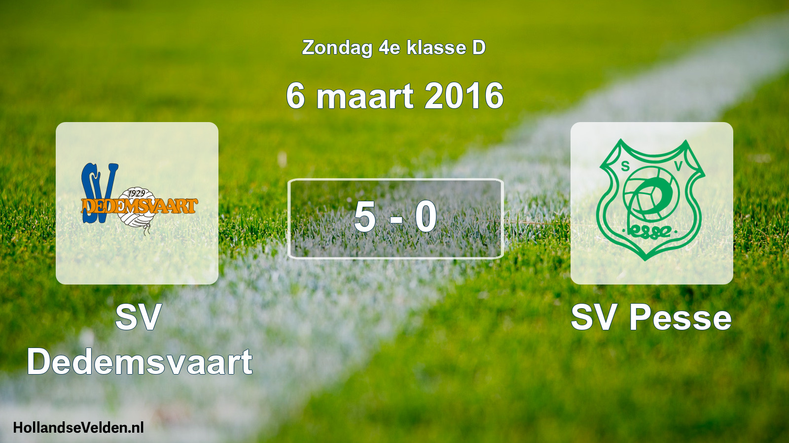 Total number of matches played: SV Dedemsvaart - SV Pesse 5 - 0 (6 March 2016)