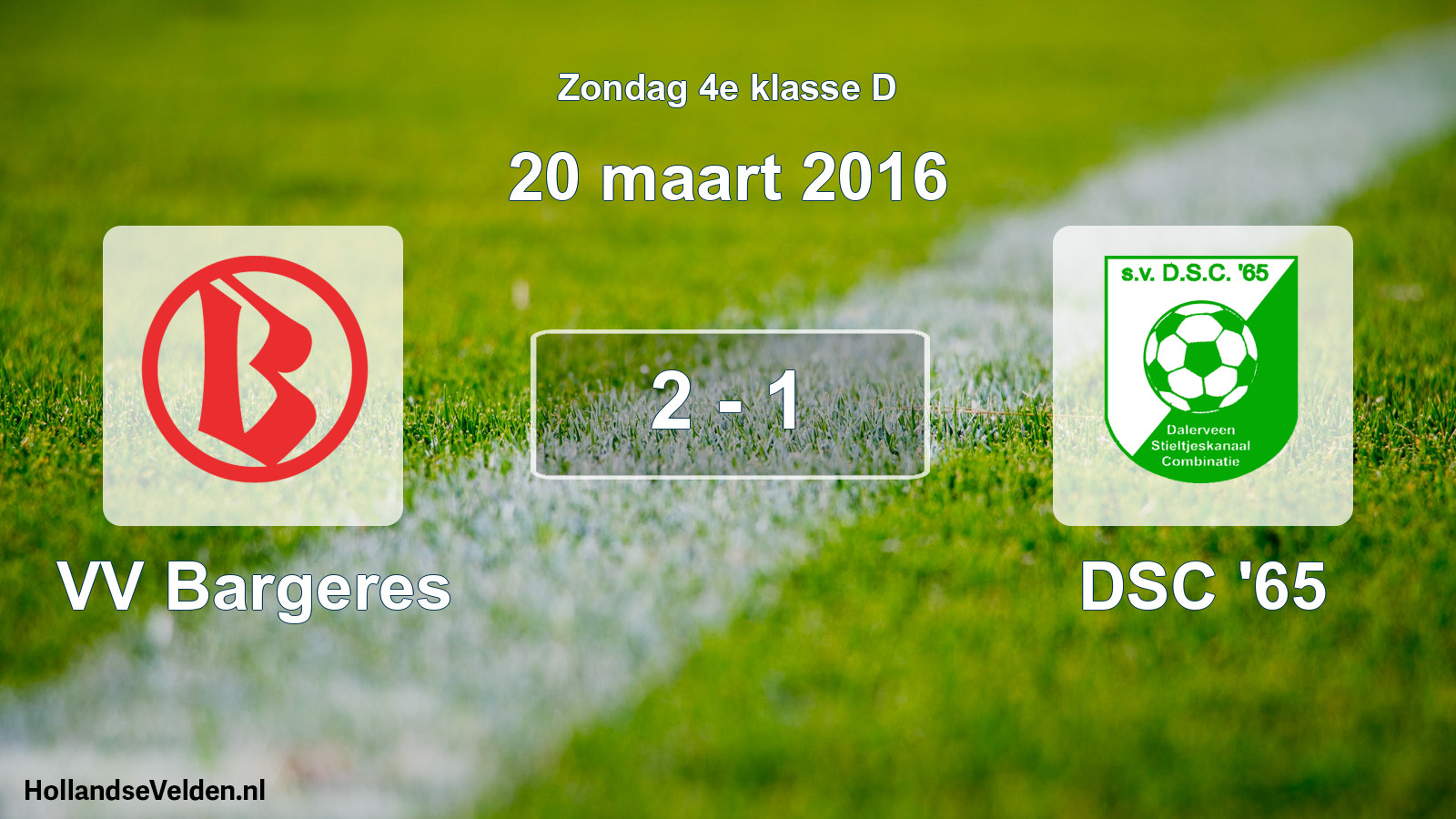 Total number of matches played: VV Bargeres - DSC '65 2 - 1 (20 March 2016)