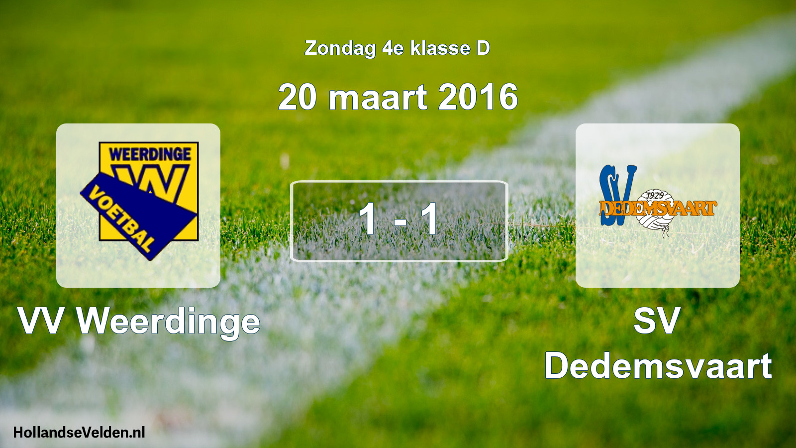 Total number of matches played: VV Weerdinge - SV Dedemsvaart 1 - 1 (20 March 2016)