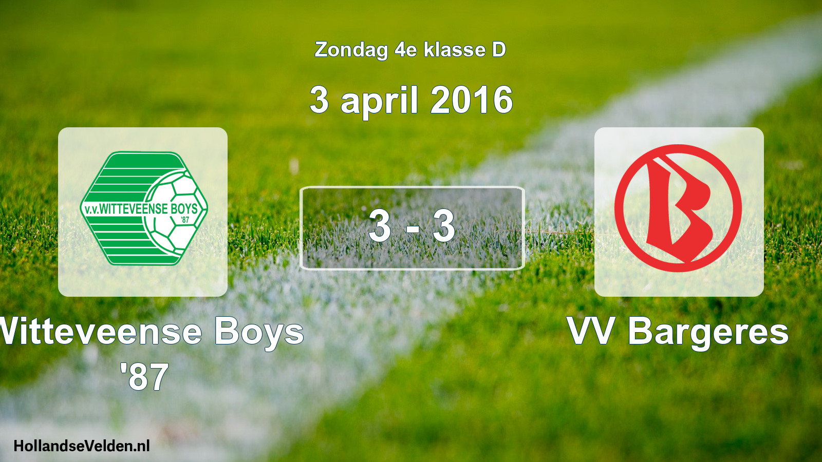 Total number of matches played: Witteveense Boys '87 - VV Bargeres 3 - 3 (3 April 2016)
