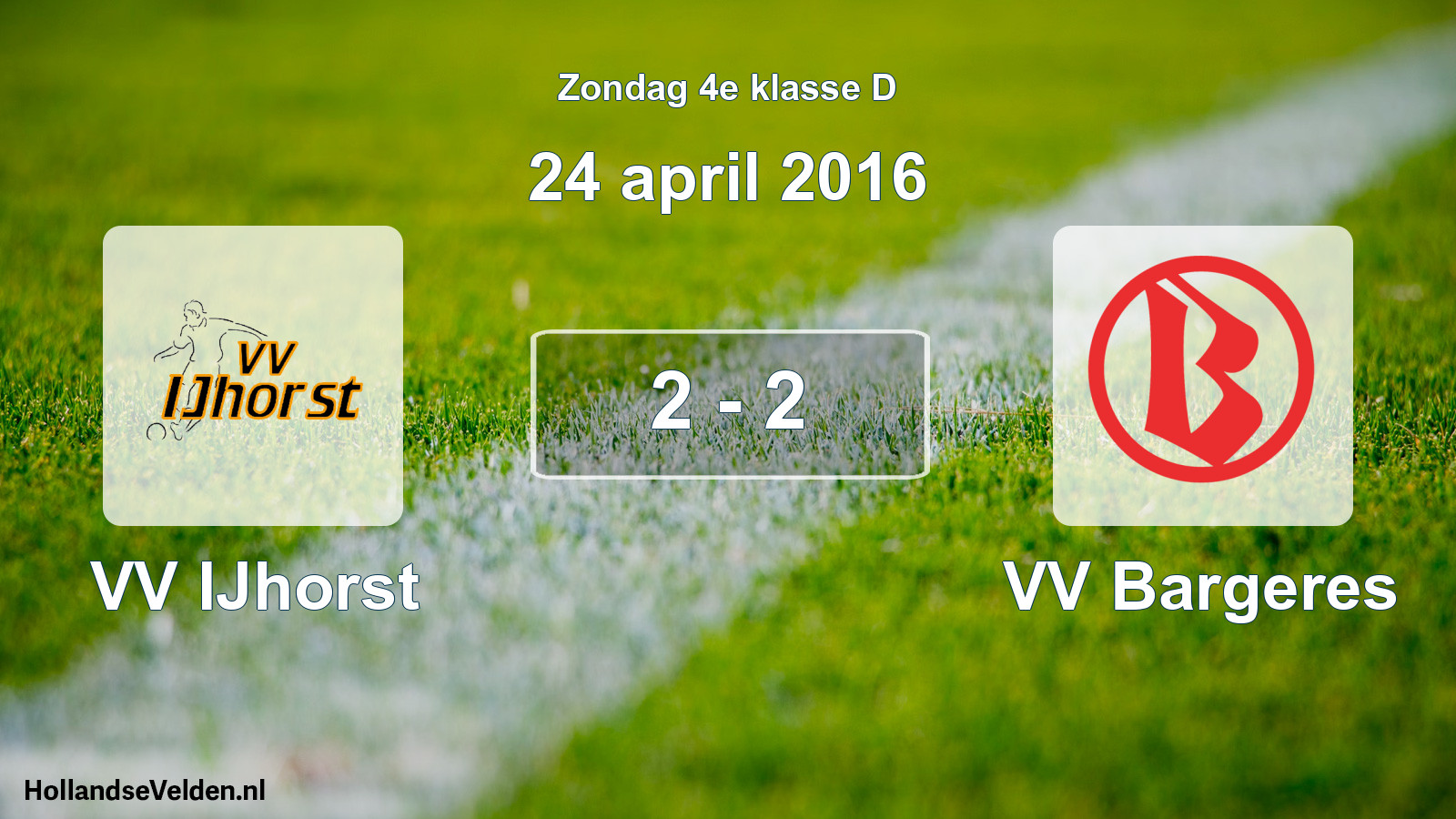 Total number of matches played: VV IJhorst - VV Bargeres 2 - 2 (24 April 2016)