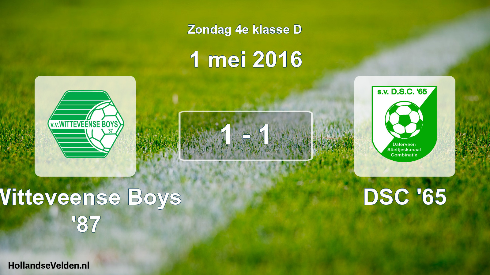 Total number of matches played: Witteveense Boys '87 - DSC '65 1 - 1 (1 May 2016)