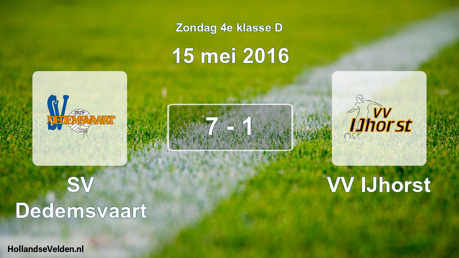 Total number of matches played: SV Dedemsvaart - VV IJhorst 7 - 1 (15 May 2016)