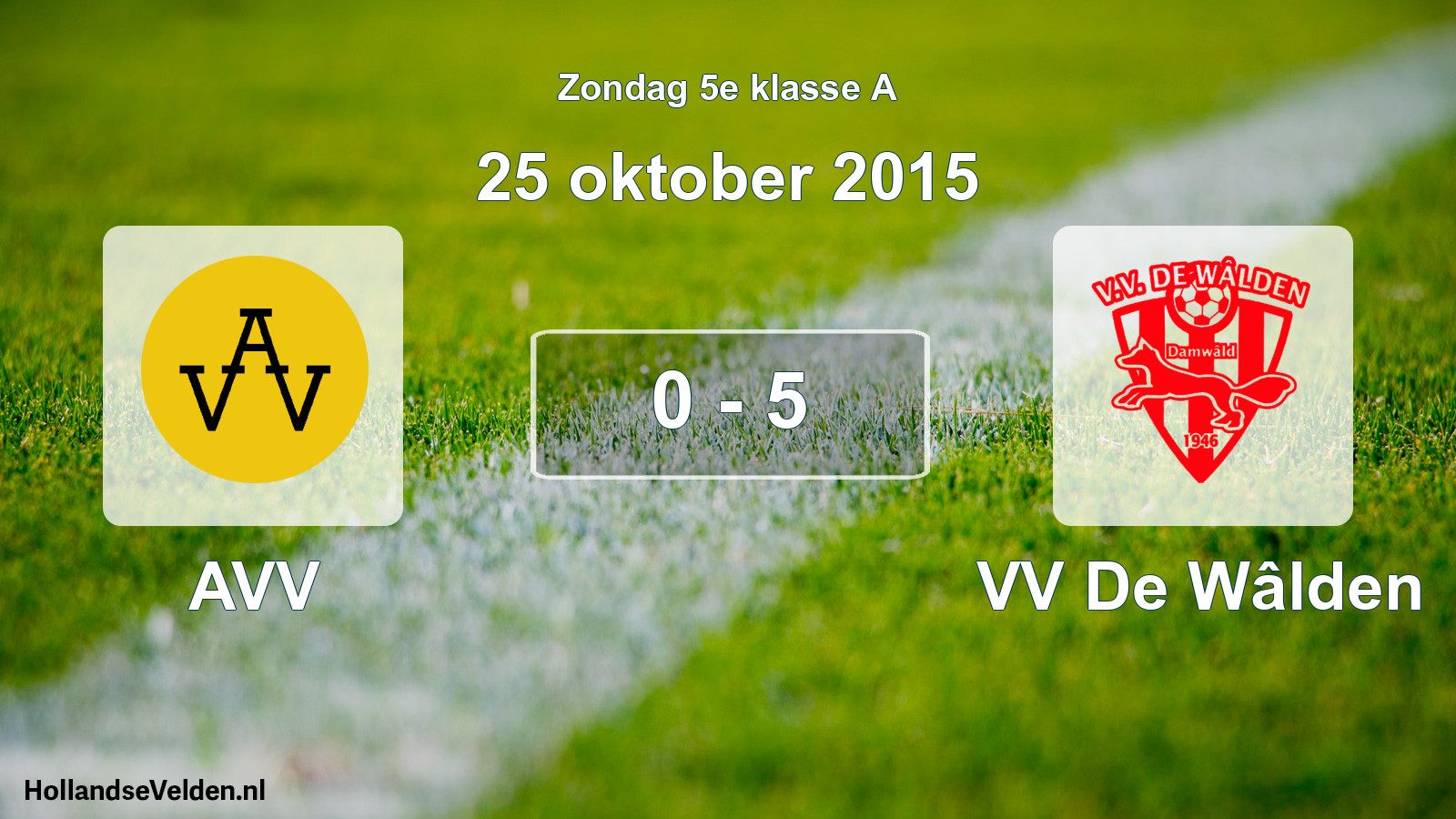 Total number of matches played: AVV - VV De Wâlden 0 - 5 (25 October 2015)