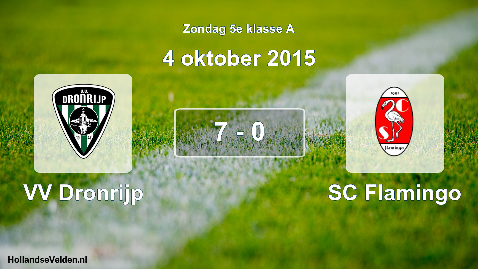 Total number of matches played: VV Dronrijp - SC Flamingo 7 - 0 (4 October 2015)
