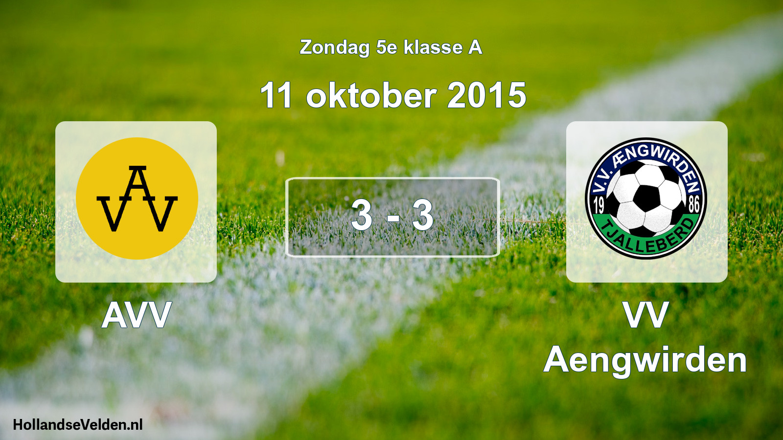 Total number of matches played: AVV - VV Aengwirden 3 - 3 (11 October 2015)