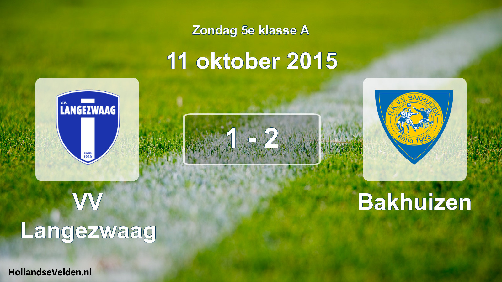 Total number of matches played: VV Langezwaag - Bakhuizen 1 - 2 (11 October 2015)
