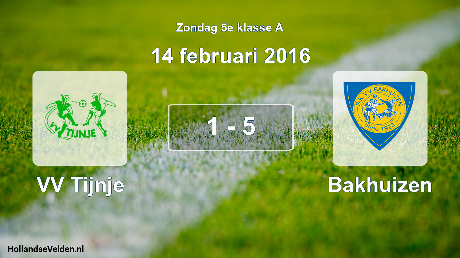 Total number of matches played: VV Tijnje - Bakhuizen 1 - 5 (14 February 2016)