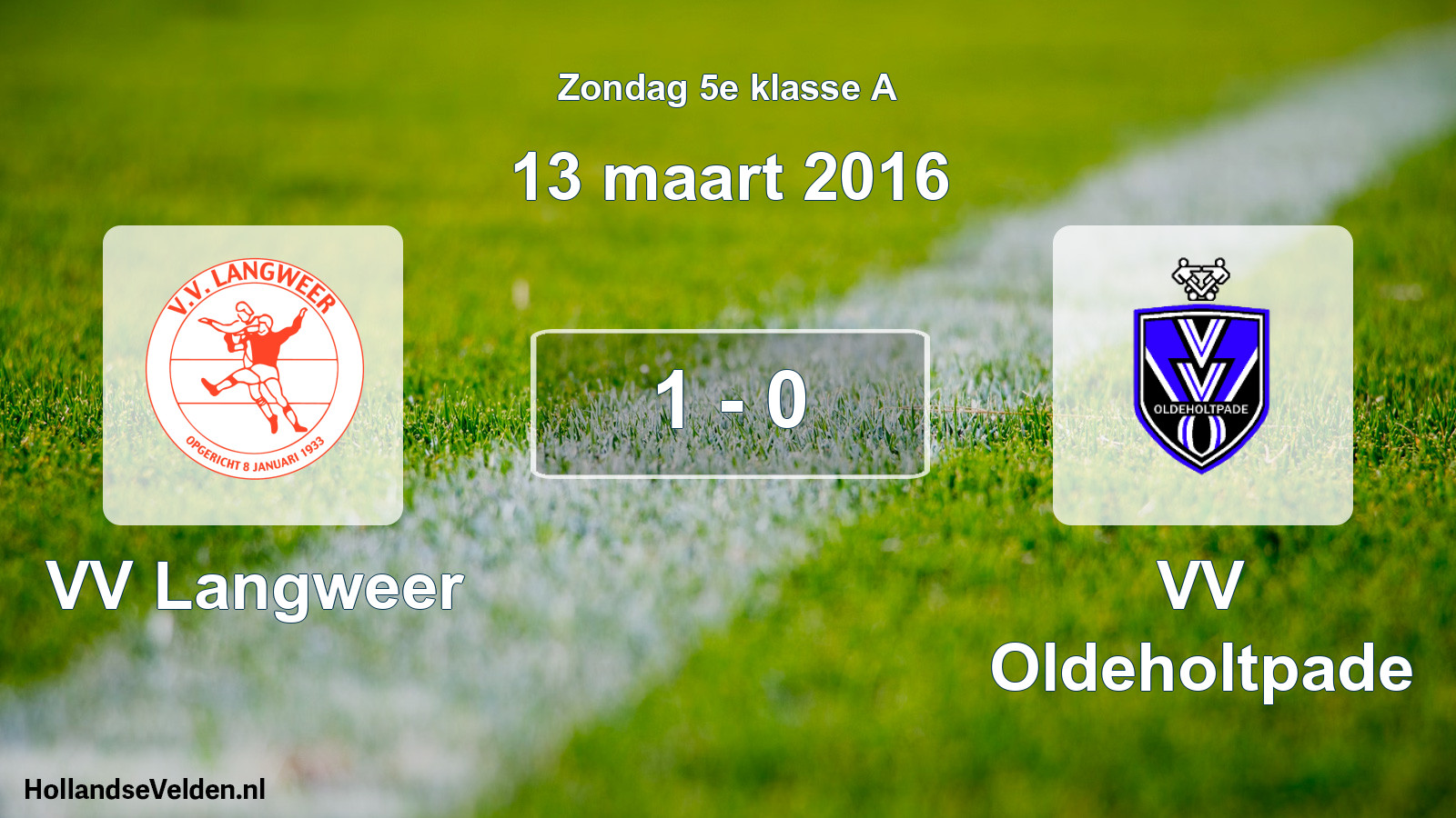 Total number of matches played: VV Langweer - VV Oldeholtpade 1 - 0 (13 March 2016)