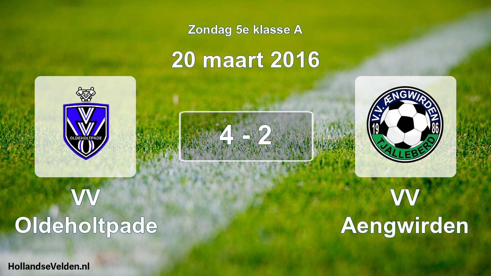 Total number of matches played: VV Oldeholtpade - VV Aengwirden 4 - 2 (20 March 2016)