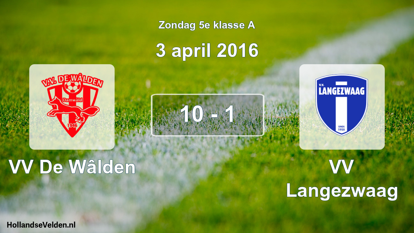 Total number of matches played: VV De Wâlden - VV Langezwaag 10 - 1 (3 April 2016)