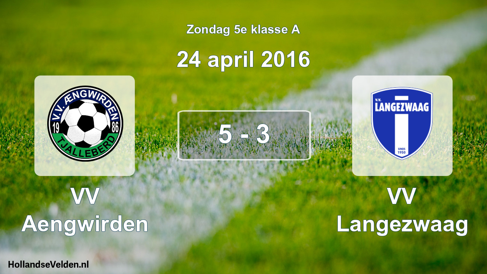Total number of matches played: VV Aengwirden - VV Langezwaag 5 - 3 (24 April 2016)