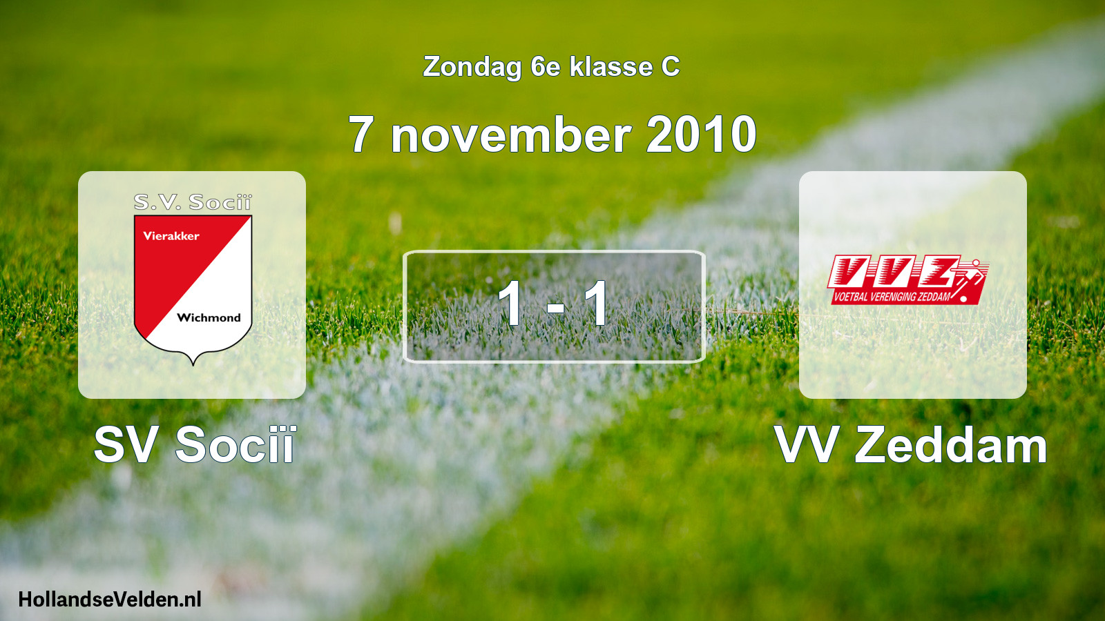 Total number of matches played: SV Sociï - VV Zeddam 1 - 1 (7 November 2010)