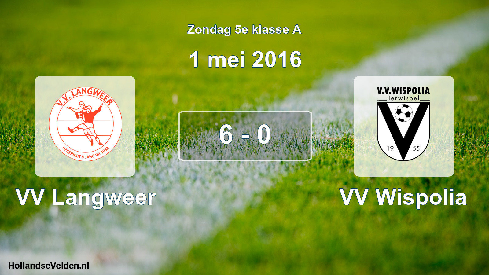 Total number of matches played: VV Langweer - VV Wispolia 6 - 0 (1 May 2016)