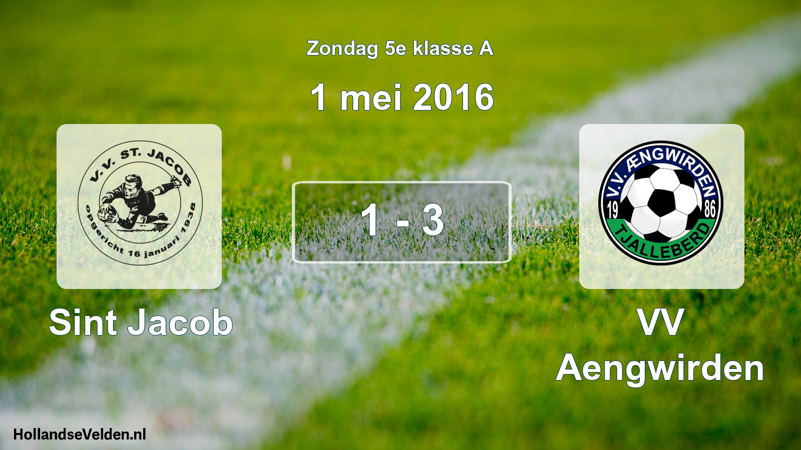 Total number of matches played: Sint Jacob - VV Aengwirden 1 - 3 (1 May 2016)