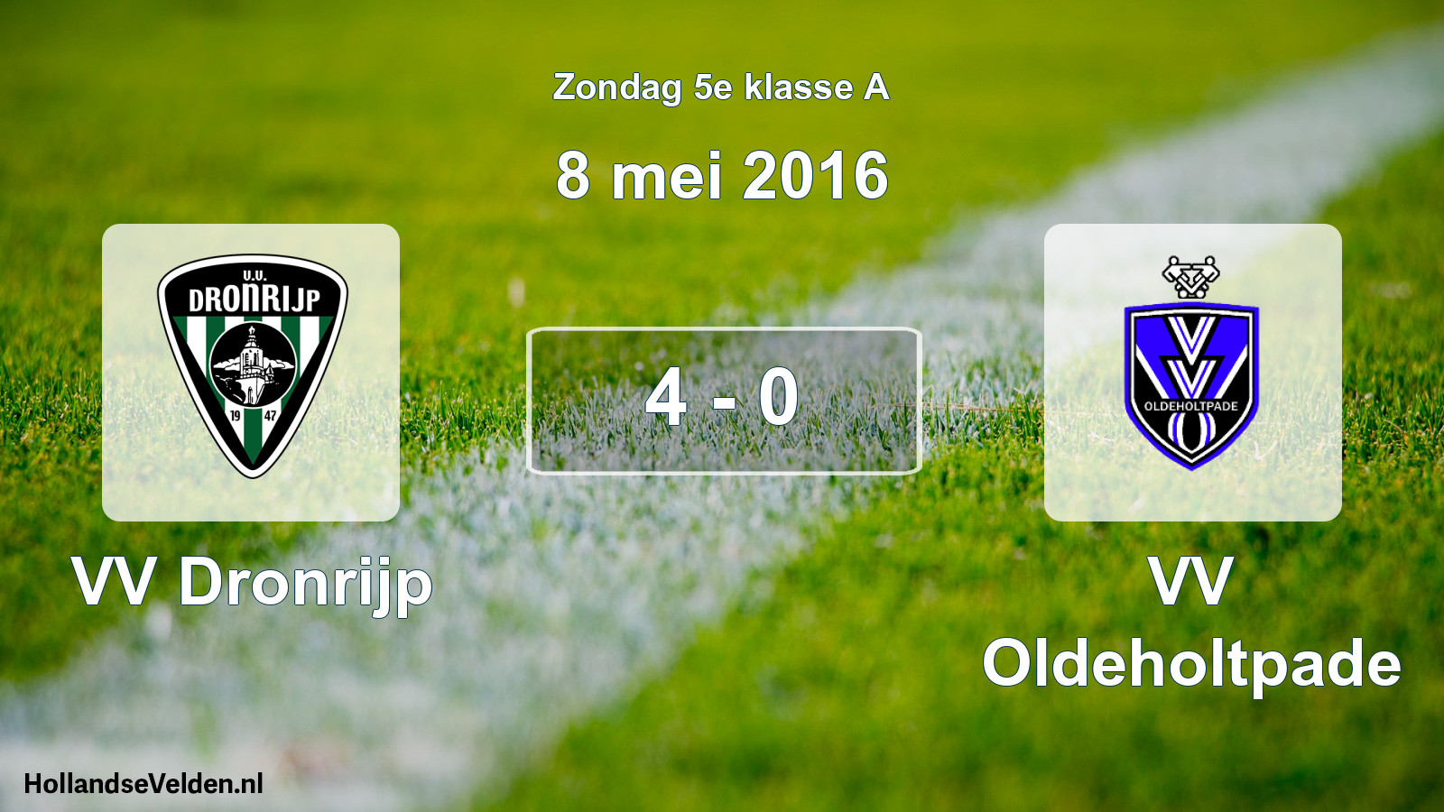 Total number of matches played: VV Dronrijp - VV Oldeholtpade 4 - 0 (8 May 2016)