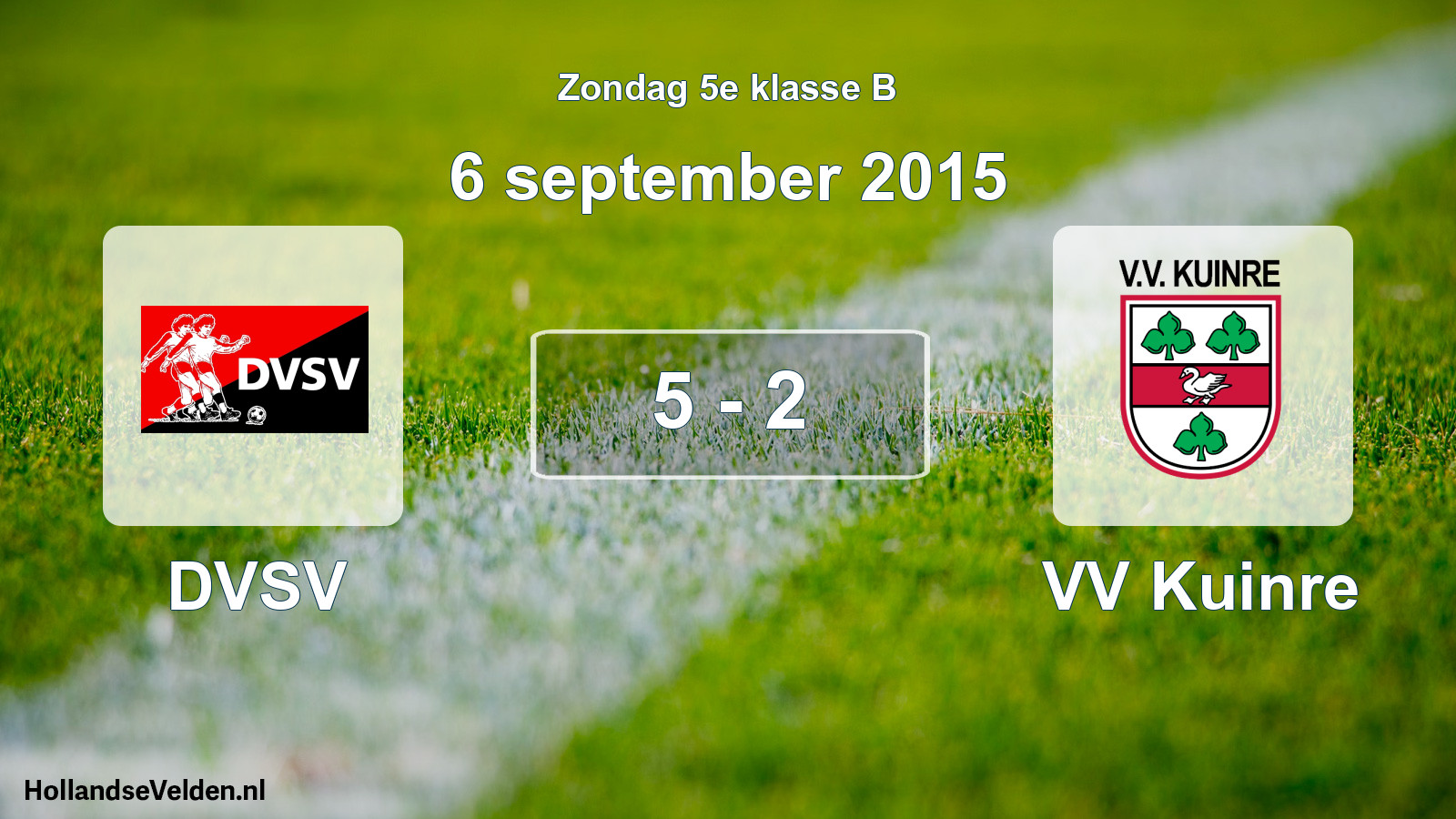 Total number of matches played: DVSV - VV Kuinre 5 - 2 (6 September 2015)