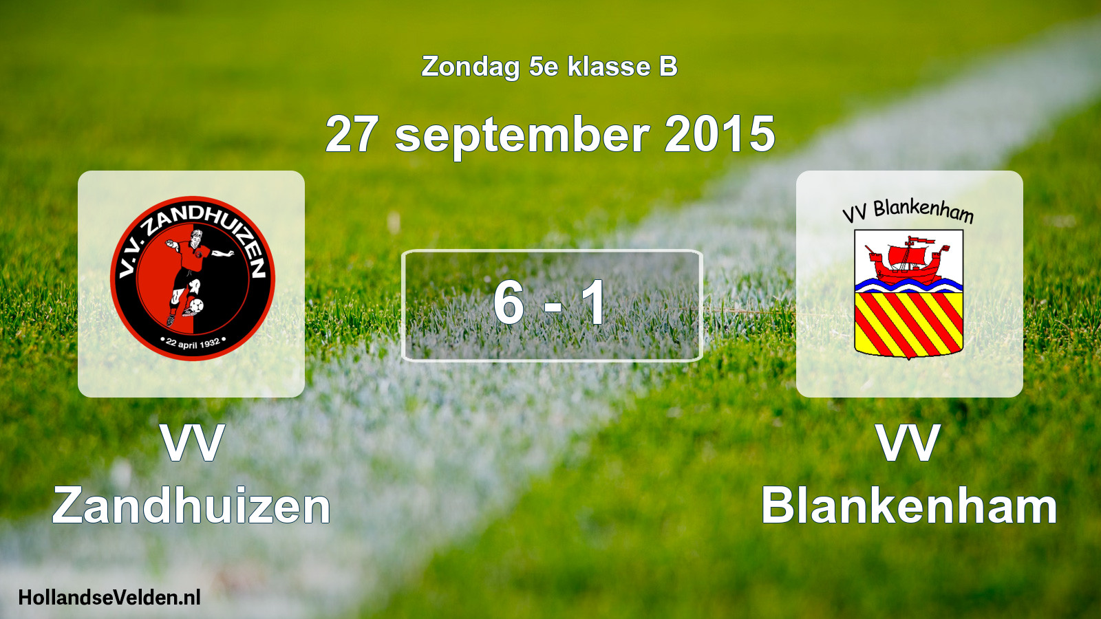 Total number of matches played: VV Zandhuizen - VV Blankenham 6 - 1 (27 September 2015)