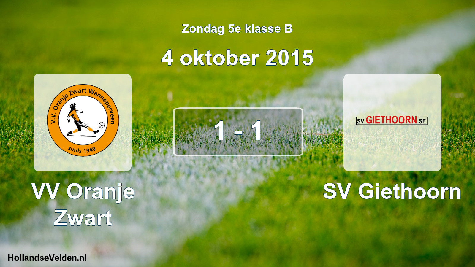 Total number of matches played: VV Oranje Zwart - SV Giethoorn 1 - 1 (4 October 2015)