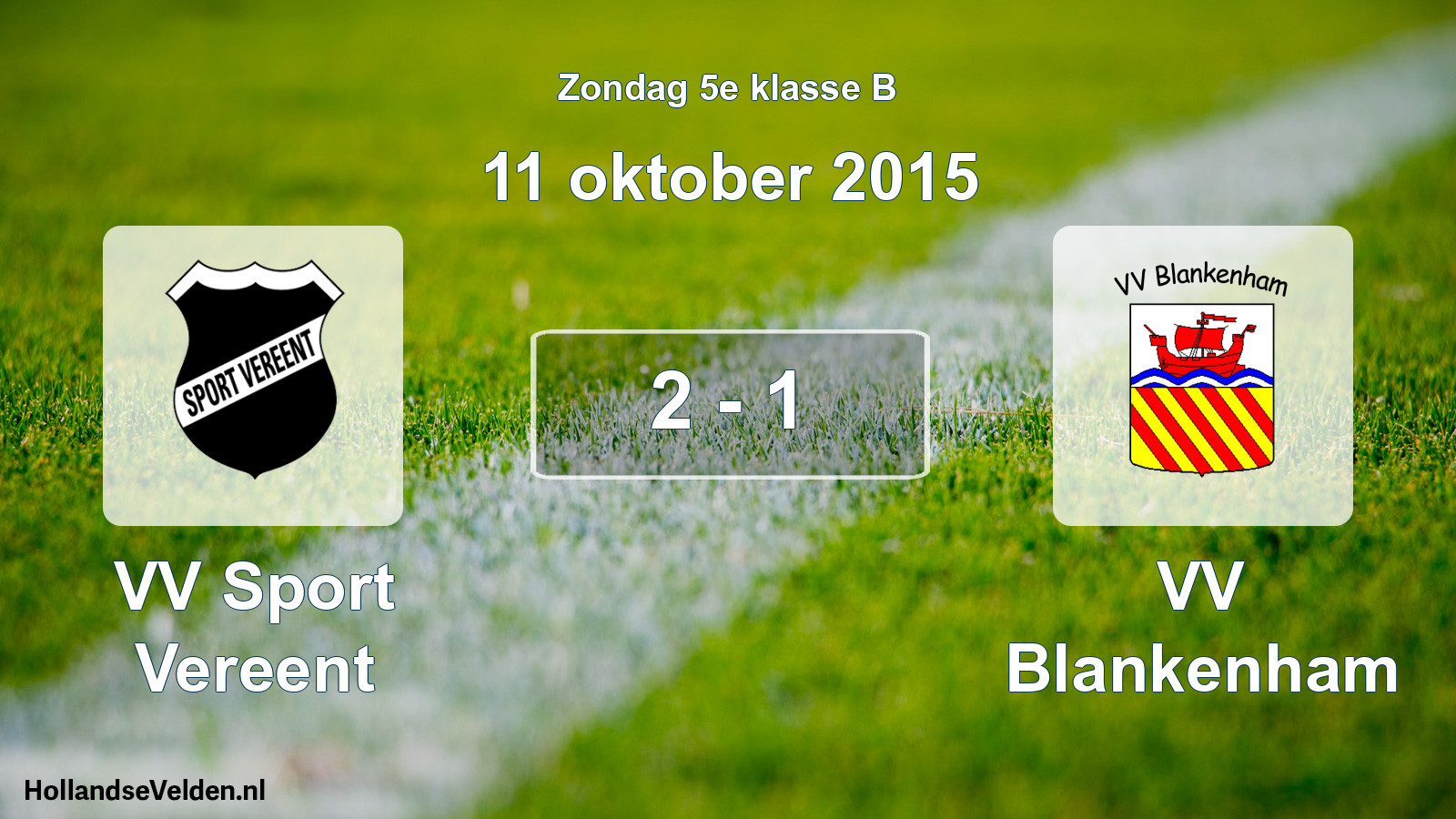 Total number of matches played: VV Sport Vereent - VV Blankenham 2 - 1 (11 October 2015)