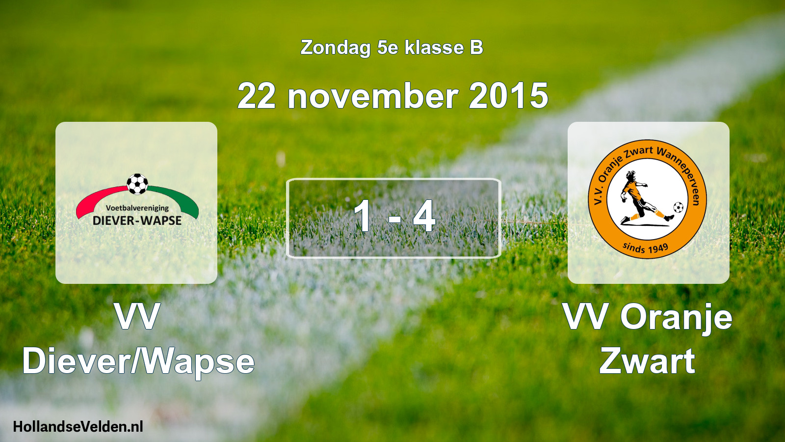 Total number of matches played: VV Diever/Wapse - VV Oranje Zwart 1 - 4 (22 November 2015)