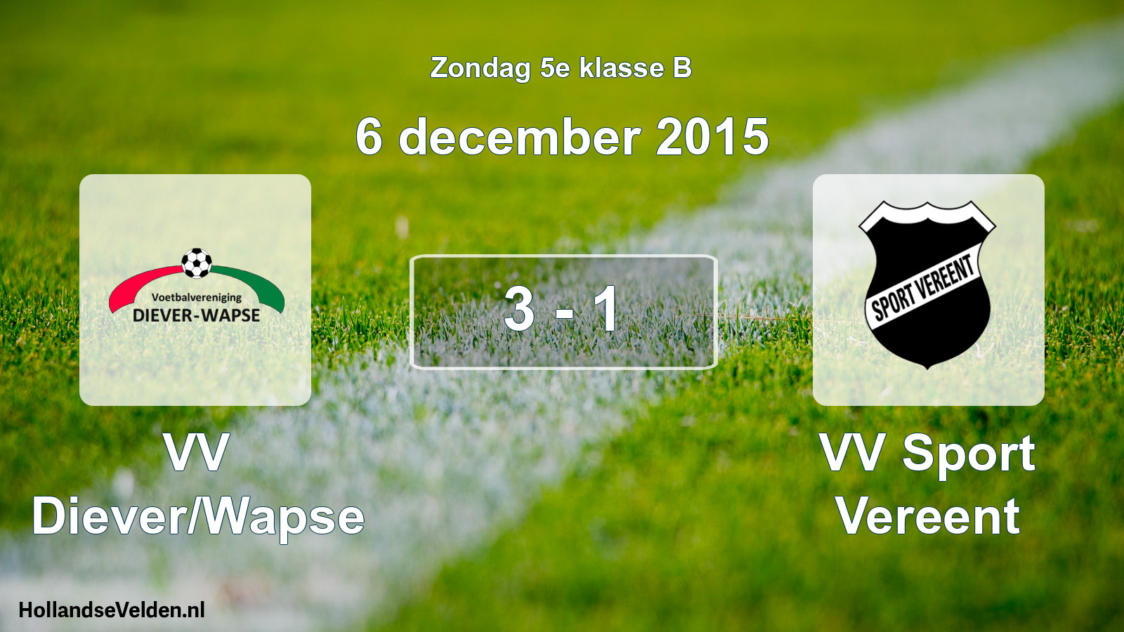 Total number of matches played: VV Diever/Wapse - VV Sport Vereent 3 - 1 (6 December 2015)
