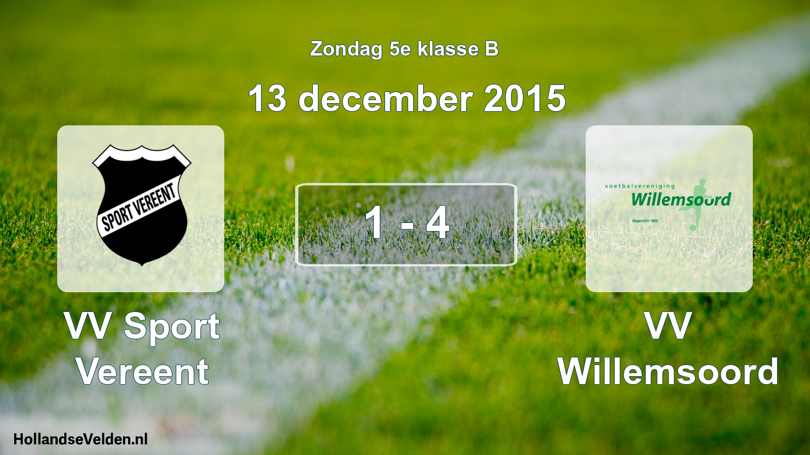 Total number of matches played: VV Sport Vereent - VV Willemsoord 1 - 4 (13 December 2015)