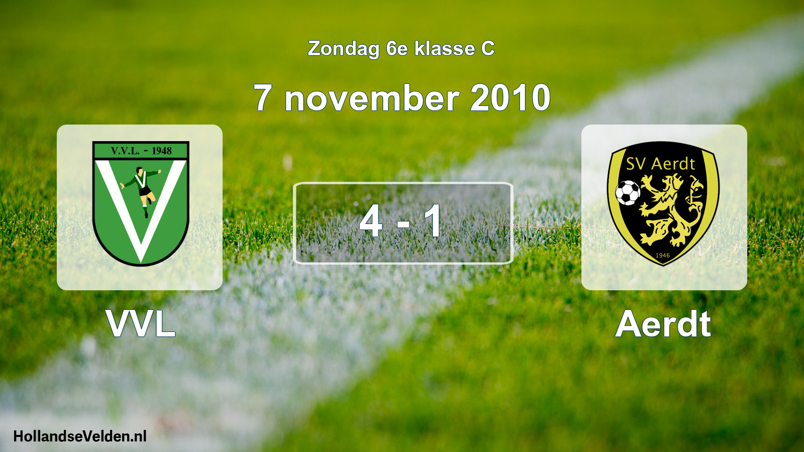 Total number of matches played: VVL - Aerdt 4 - 1 (7 November 2010)