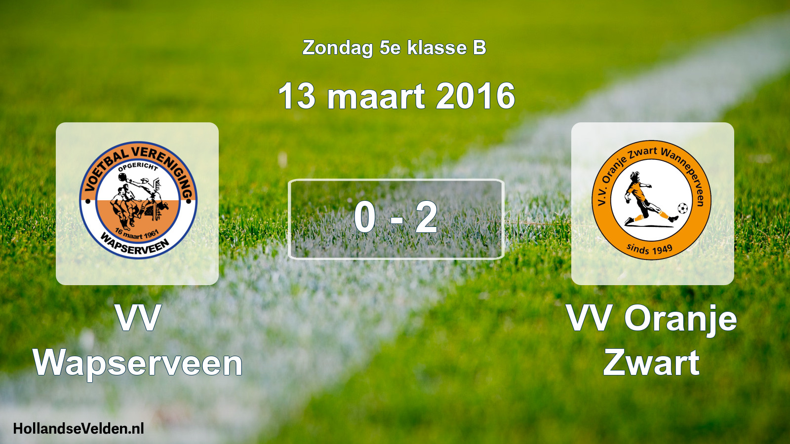 Total number of matches played: VV Wapserveen - VV Oranje Zwart 0 - 2 (13 March 2016)