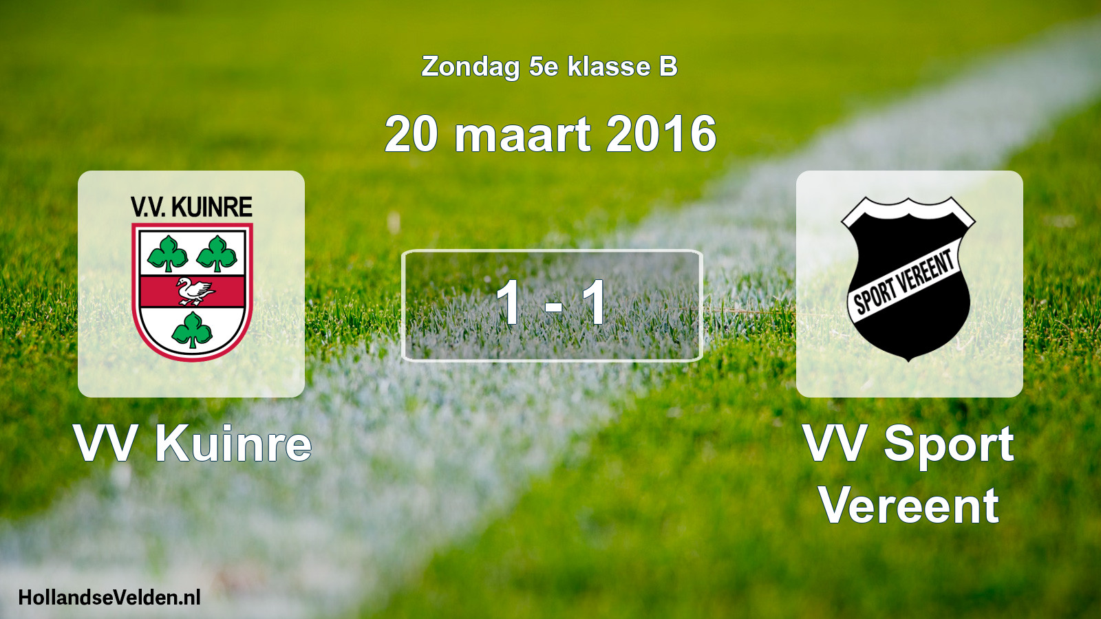 Total number of matches played: VV Kuinre - VV Sport Vereent 1 - 1 (20 March 2016)
