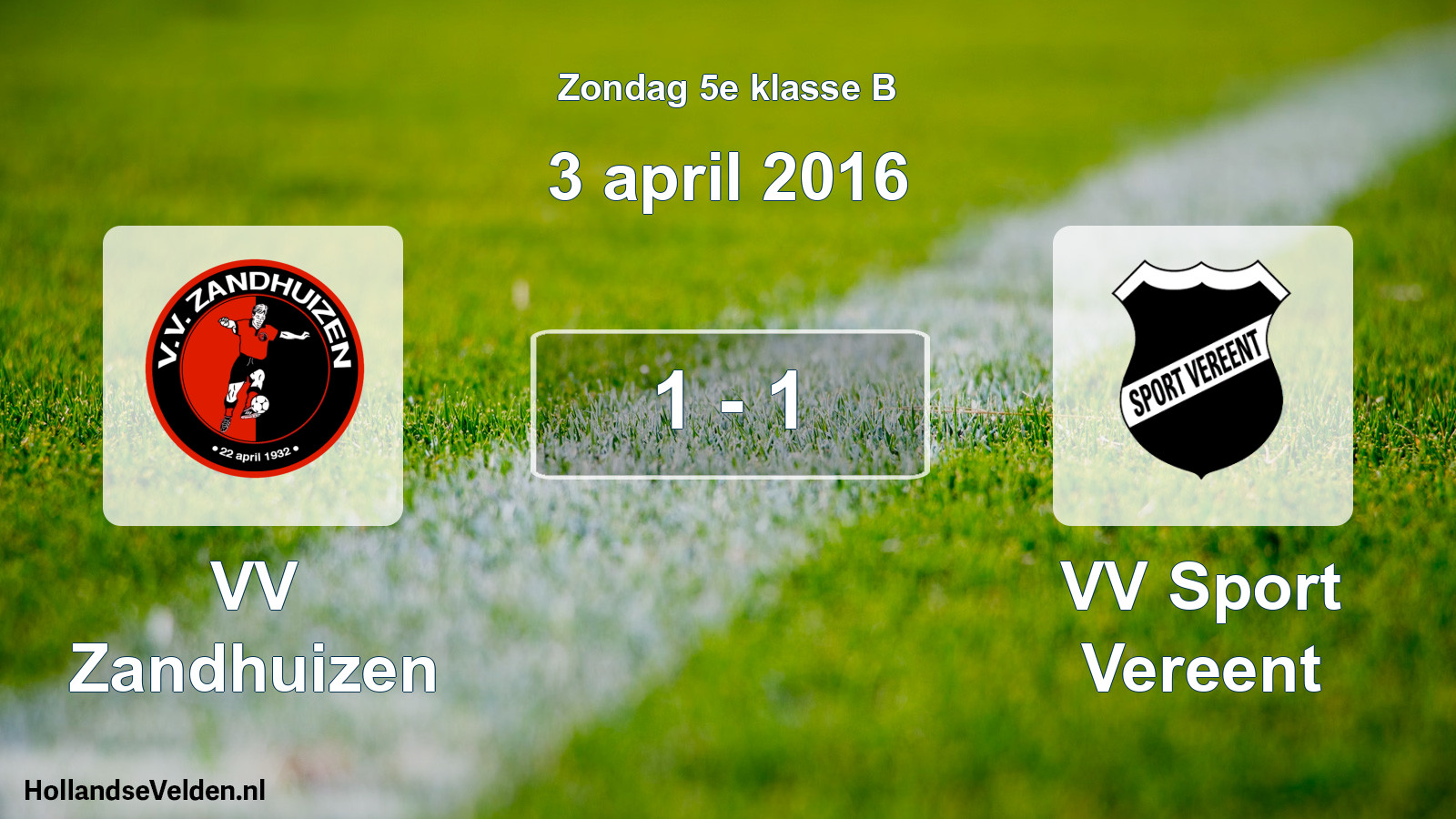 Total number of matches played: VV Zandhuizen - VV Sport Vereent 1 - 1 (3 April 2016)