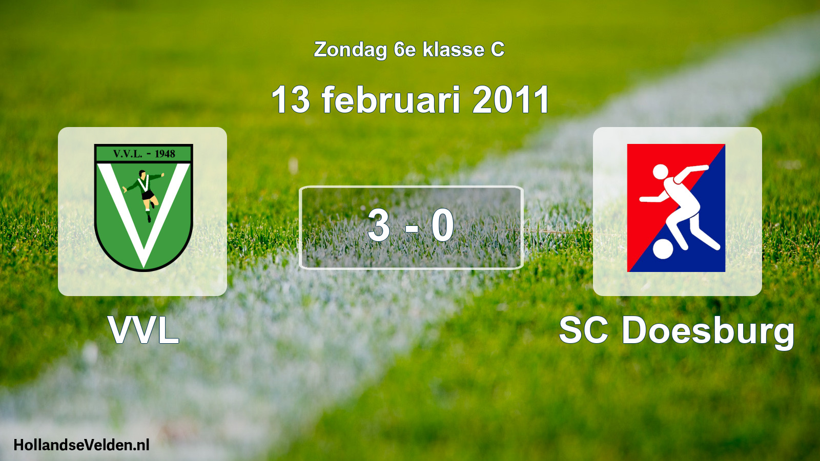 Total number of matches played: VVL - SC Doesburg 3 - 0 (13 February 2011)