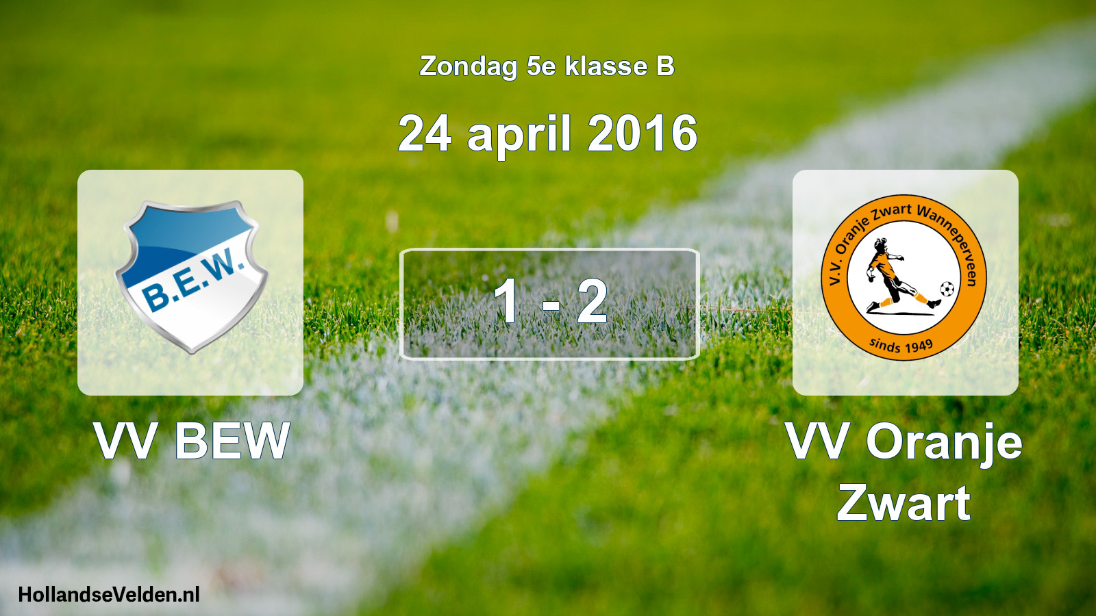 Total number of matches played: VV BEW - VV Oranje Zwart 1 - 2 (24 April 2016)