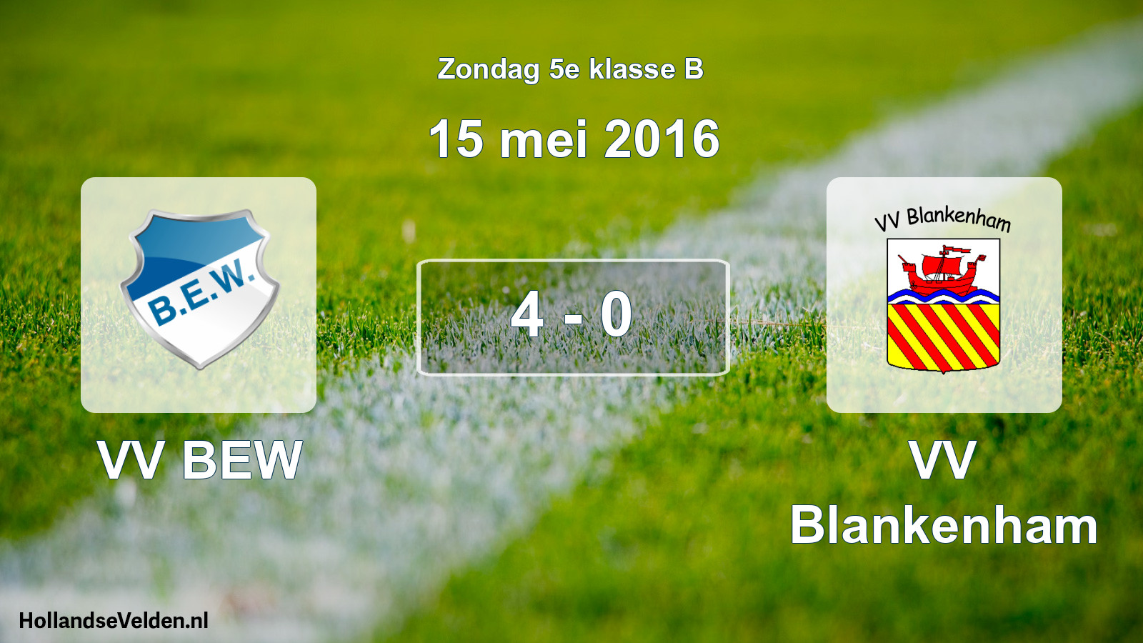Total number of matches played: VV BEW - VV Blankenham 4 - 0 (15 May 2016)