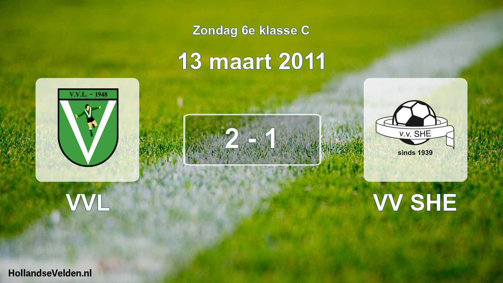 Total number of matches played: VVL - VV SHE 2 - 1 (13 March 2011)