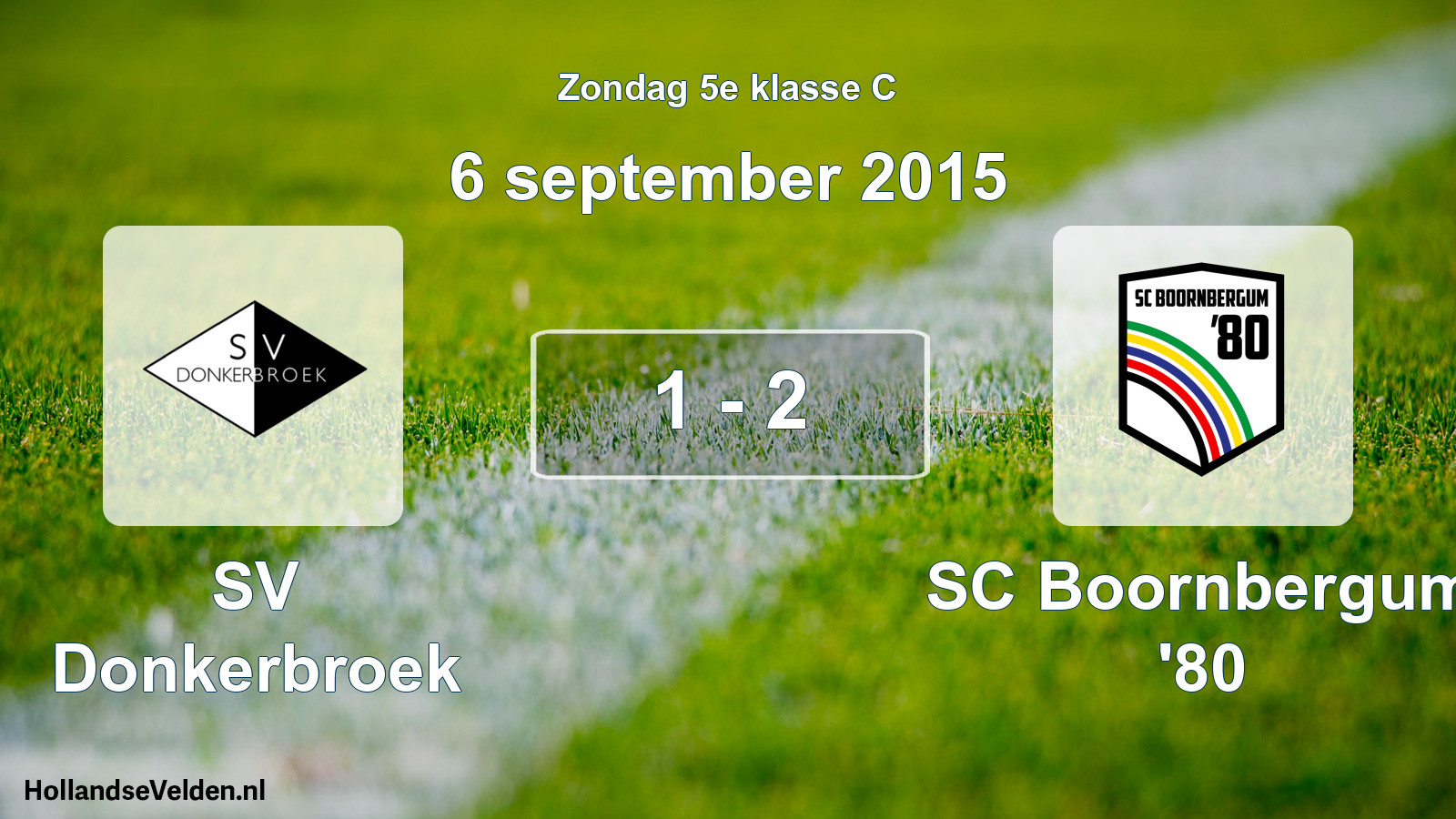 Total number of matches played: SV Donkerbroek - SC Boornbergum '80 1 - 2 (6 September 2015)
