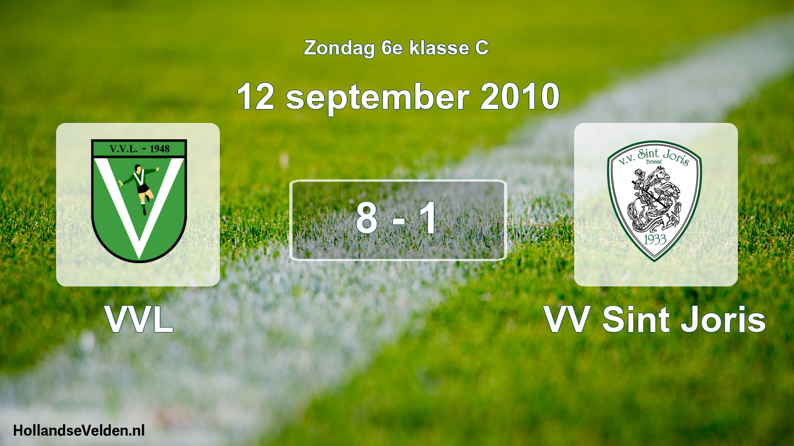 Total number of matches played: VVL - VV Sint Joris 8 - 1 (12 September 2010)