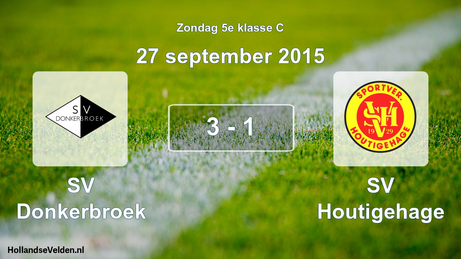 Total number of matches played: SV Donkerbroek - SV Houtigehage 3 - 1 (27 September 2015)