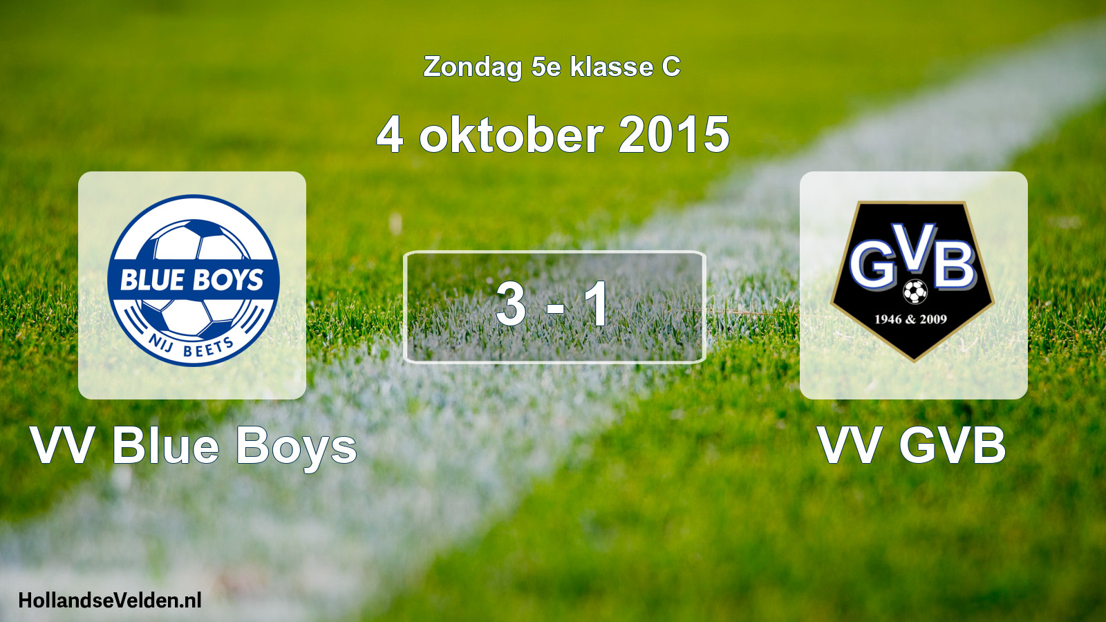 Total number of matches played: VV Blue Boys - VV GVB 3 - 1 (4 October 2015)