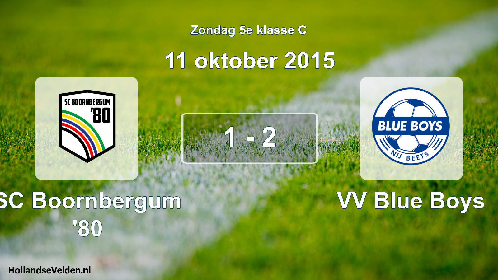 Total number of matches played: SC Boornbergum '80 - VV Blue Boys 1 - 2 (11 October 2015)