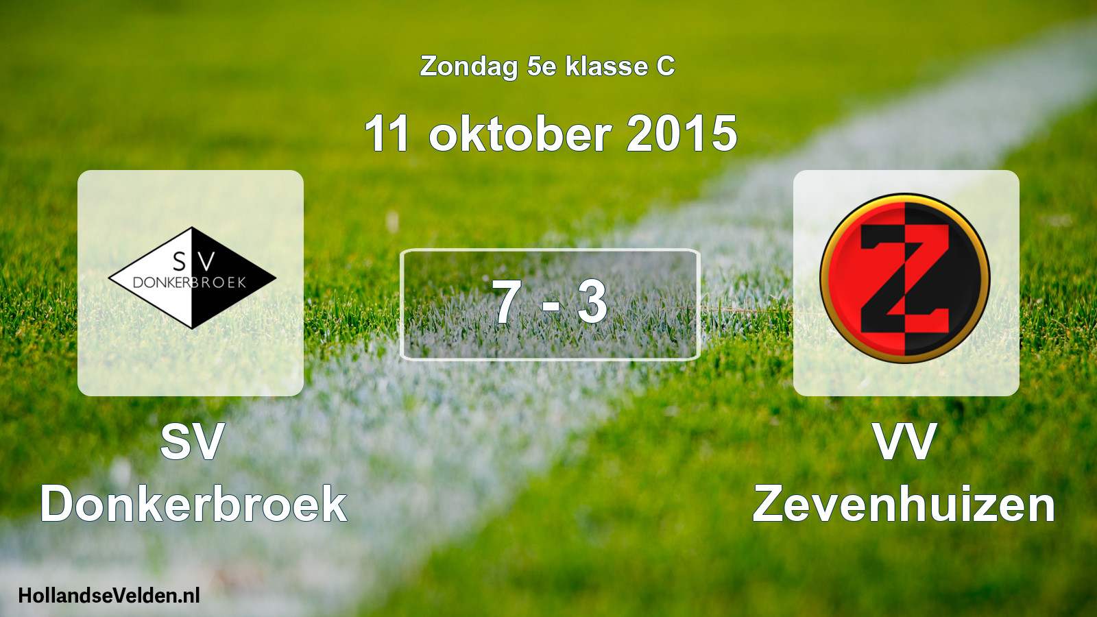 Total number of matches played: SV Donkerbroek - VV Zevenhuizen 7 - 3 (11 October 2015)